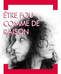 Être fou comme de raison